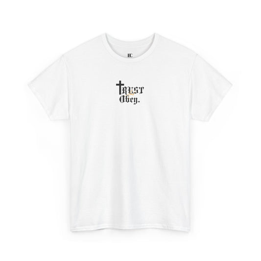 Trust and Obey. Cotton Tee