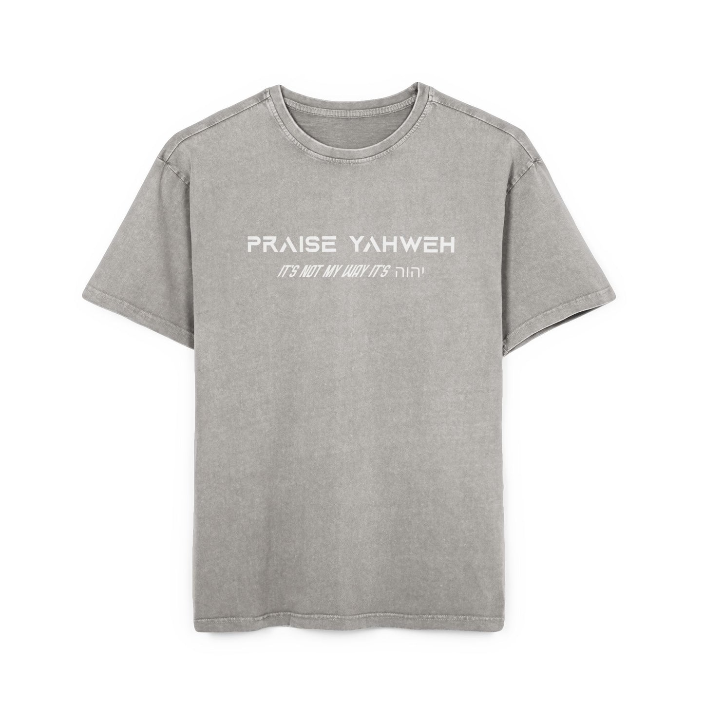 Its Not My Way It's Yahweh Heavy Oversized Tee