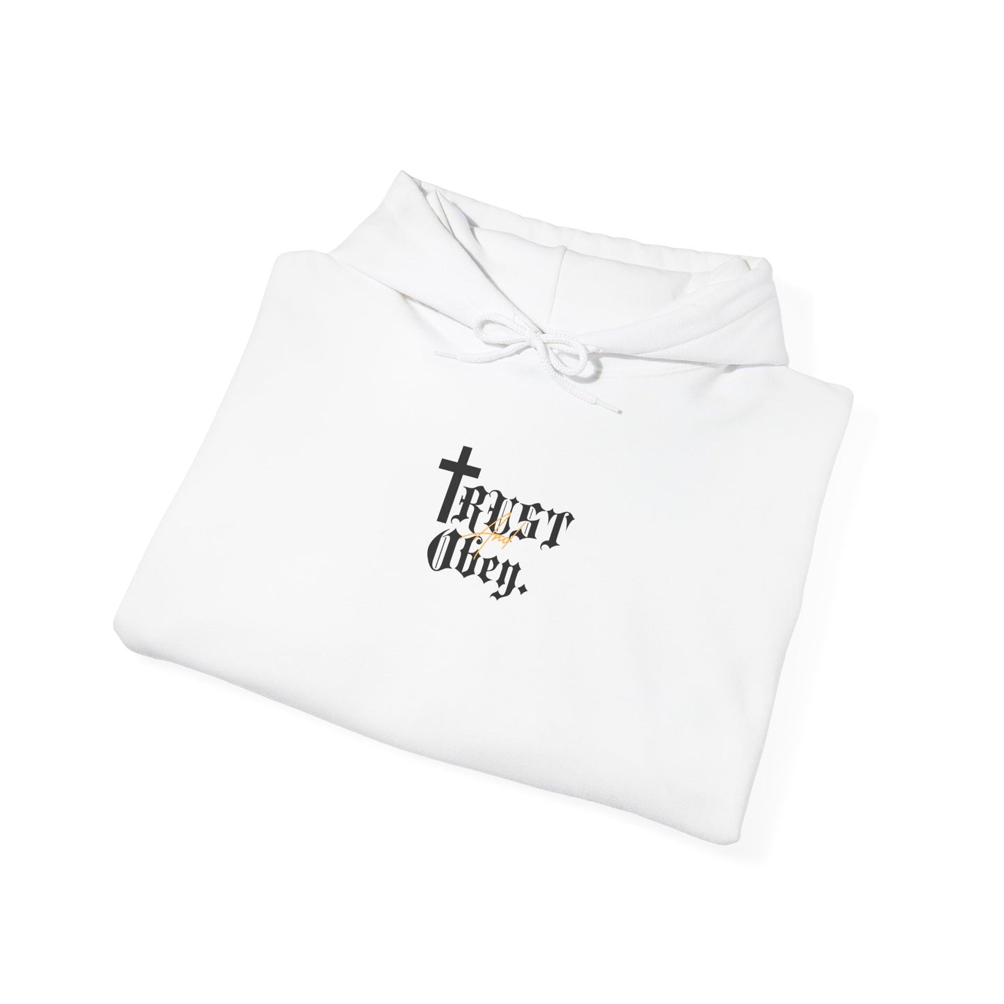 Trust and Obey. Hoodie