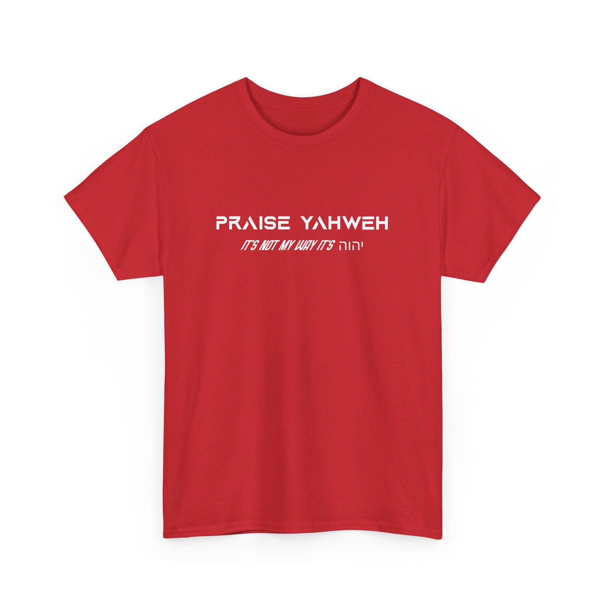 Its Not My Way It's Yahweh Cotton Tee
