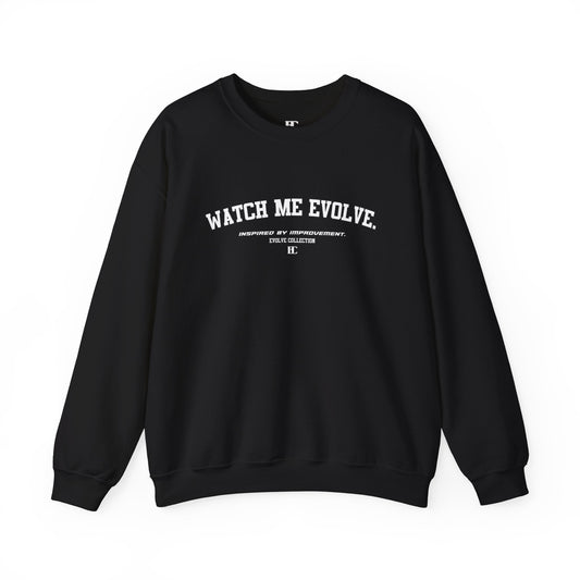 Watch Me Evolve. Crewneck