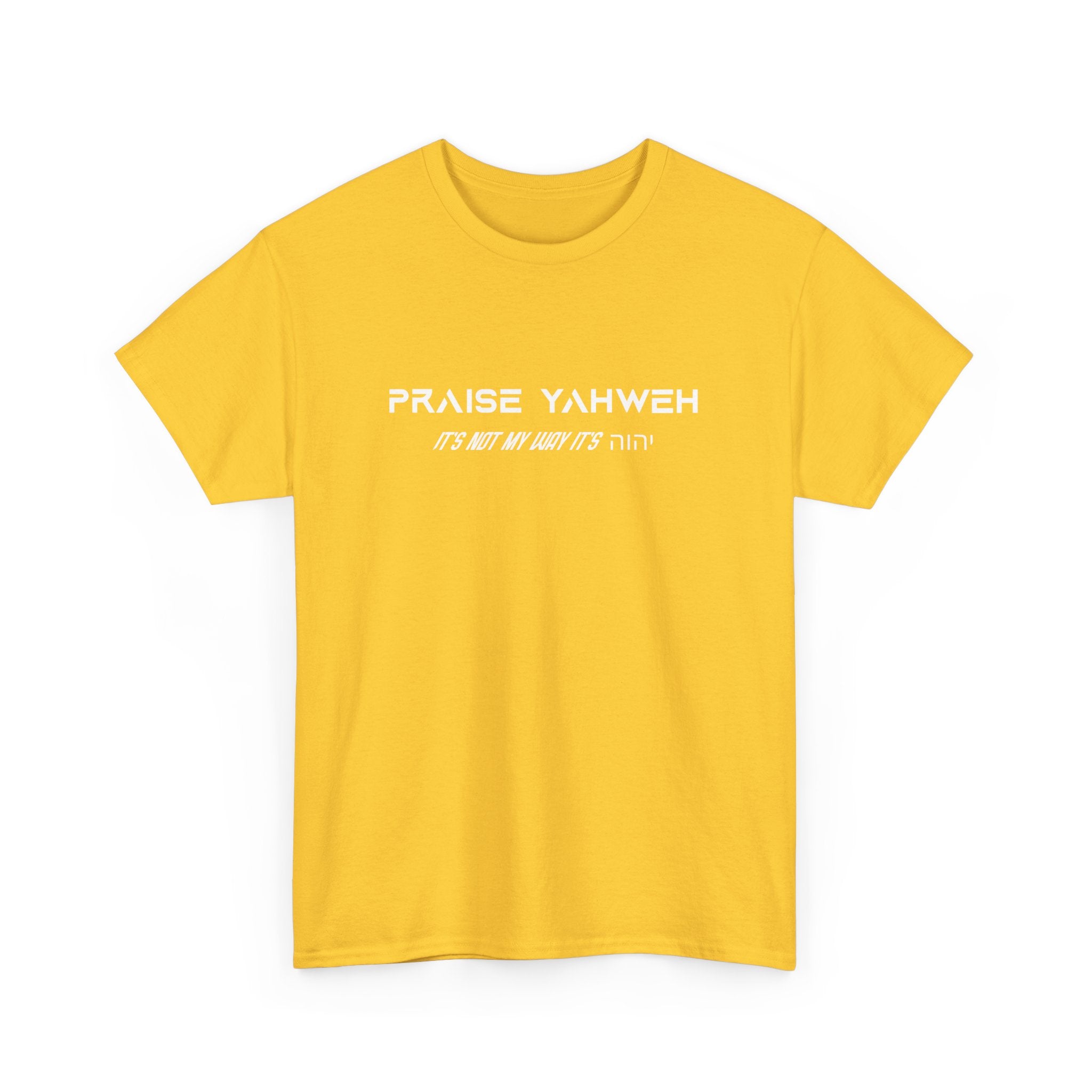 Its Not My Way It's Yahweh Cotton Tee