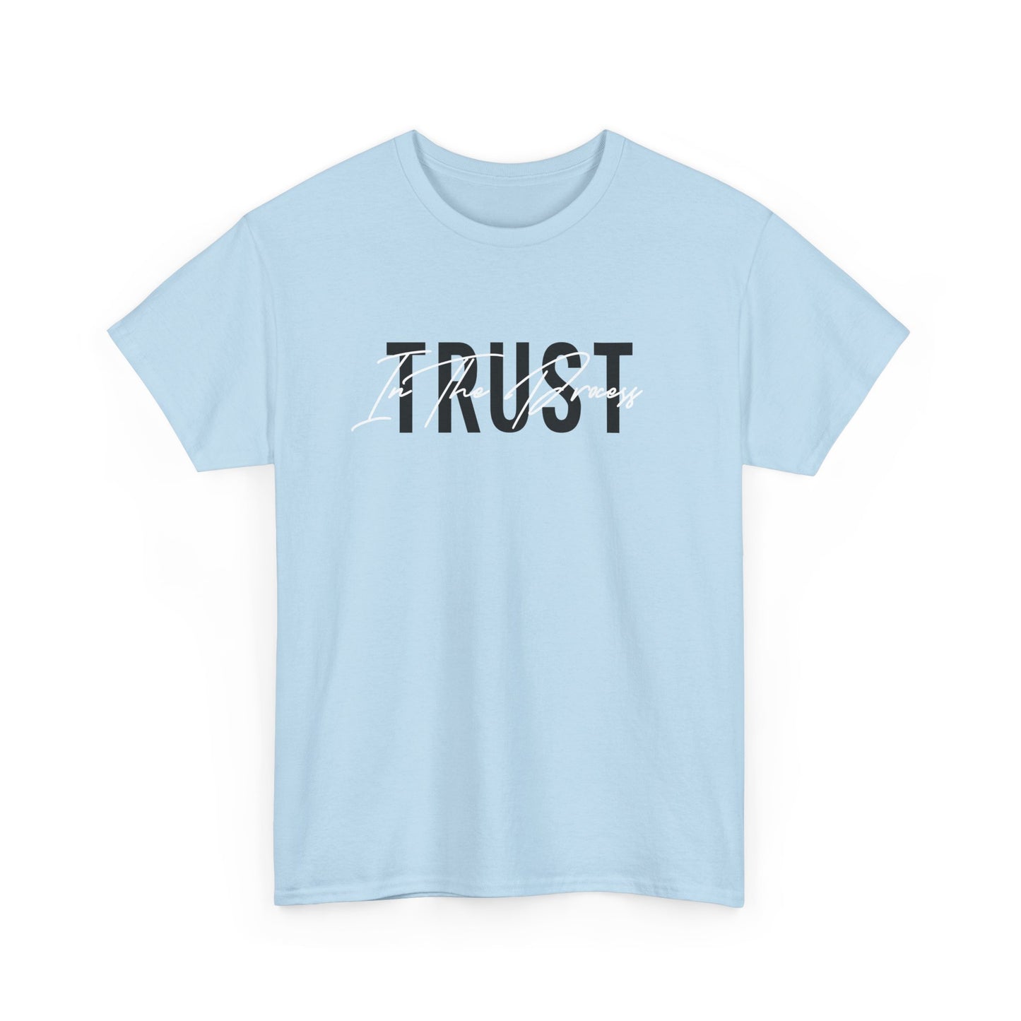 Trust In The Process Signature Cotton Tee