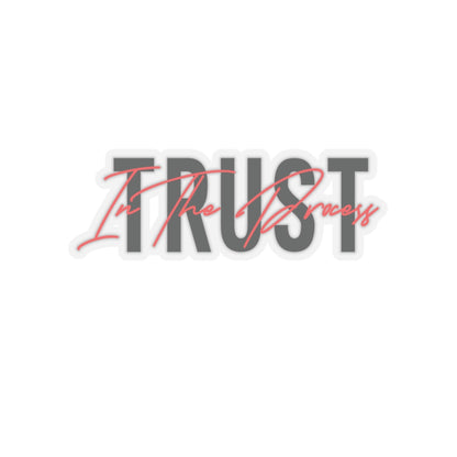 Trust In The Process Red Sticker