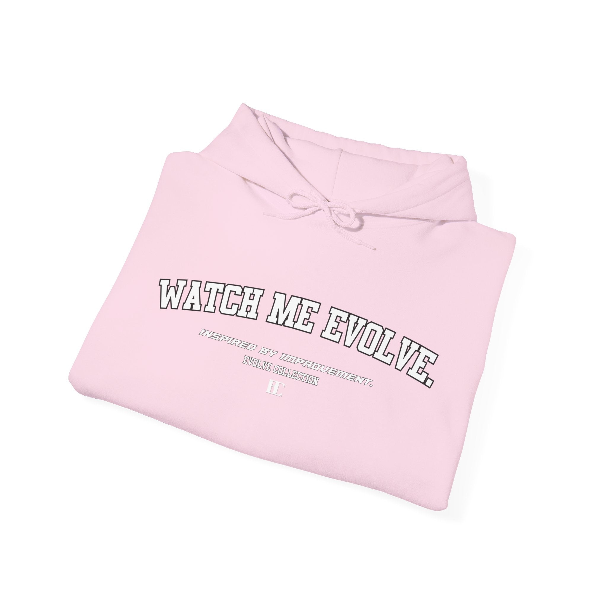 Watch Me Evolve. Hoodie