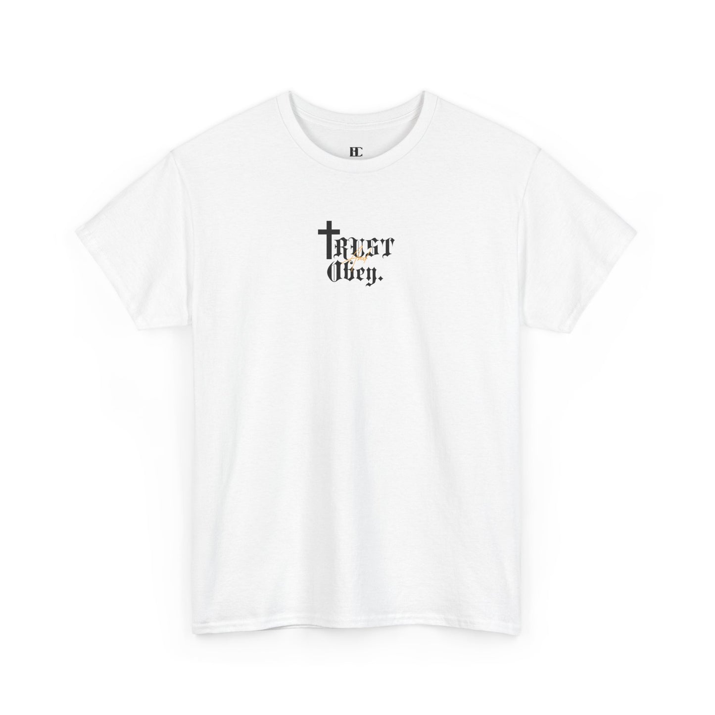 Trust and Obey. Cotton Tee