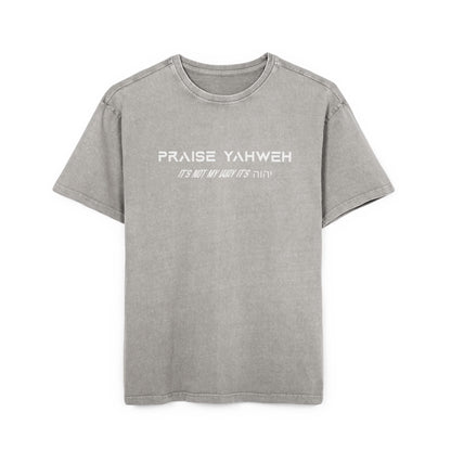 Its Not My Way It's Yahweh Heavy Oversized Tee