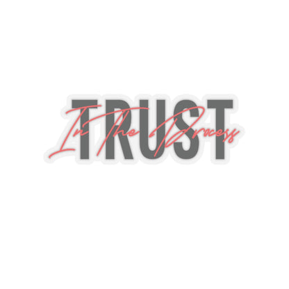 Trust In The Process Red Sticker