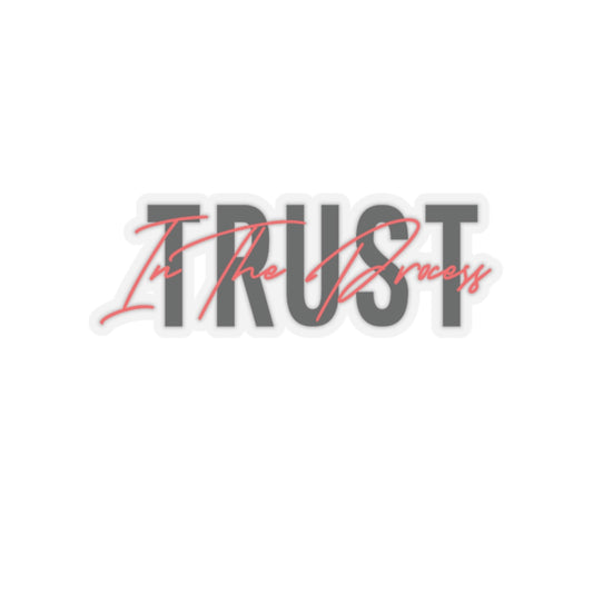 Trust In The Process Red Sticker