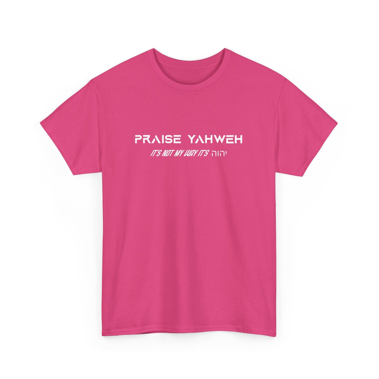 Its Not My Way It's Yahweh Cotton Tee