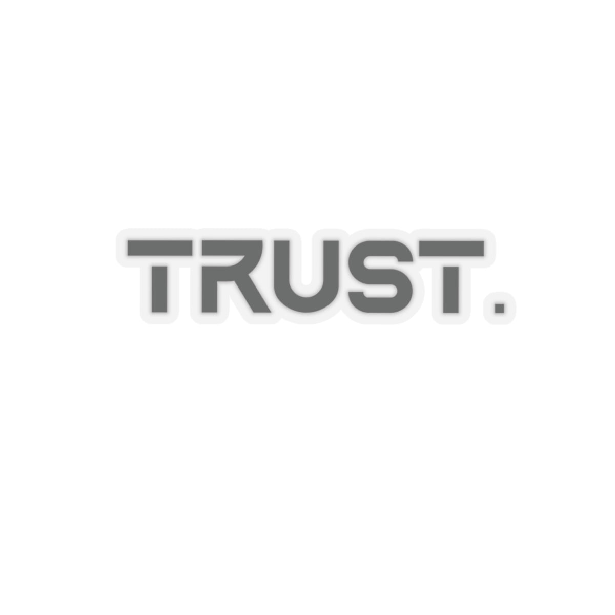 Trust. Stickers