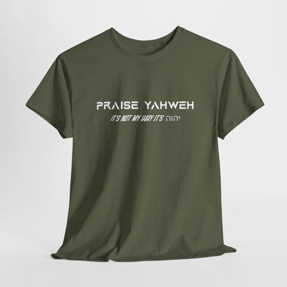 Its Not My Way It's Yahweh Cotton Tee
