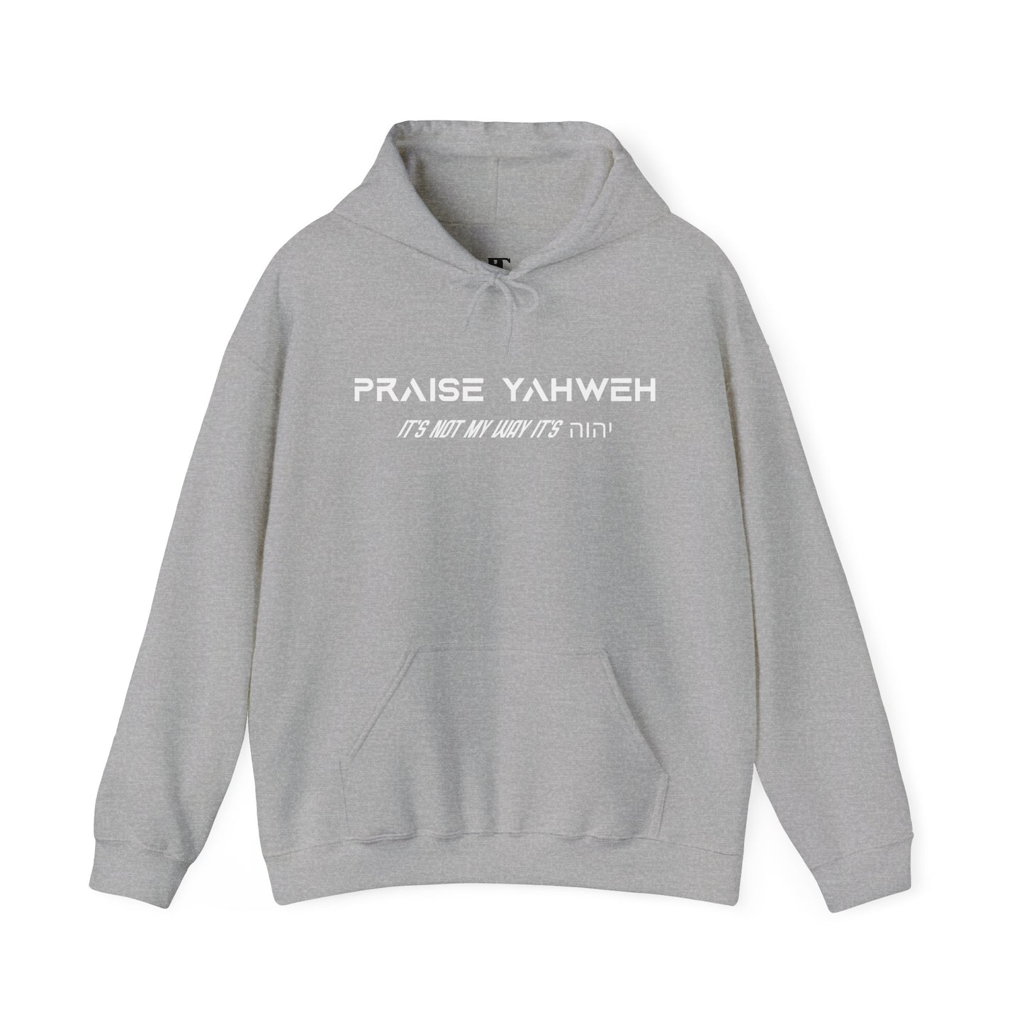 Its Not My Way Its Yahweh Hoodie