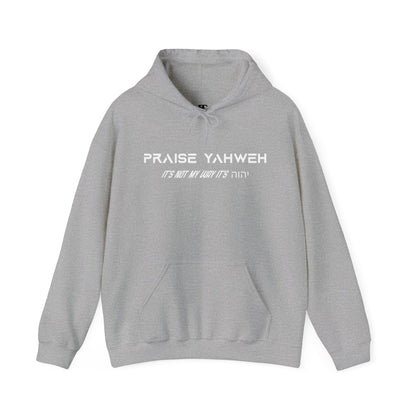 Its Not My Way Its Yahweh Hoodie