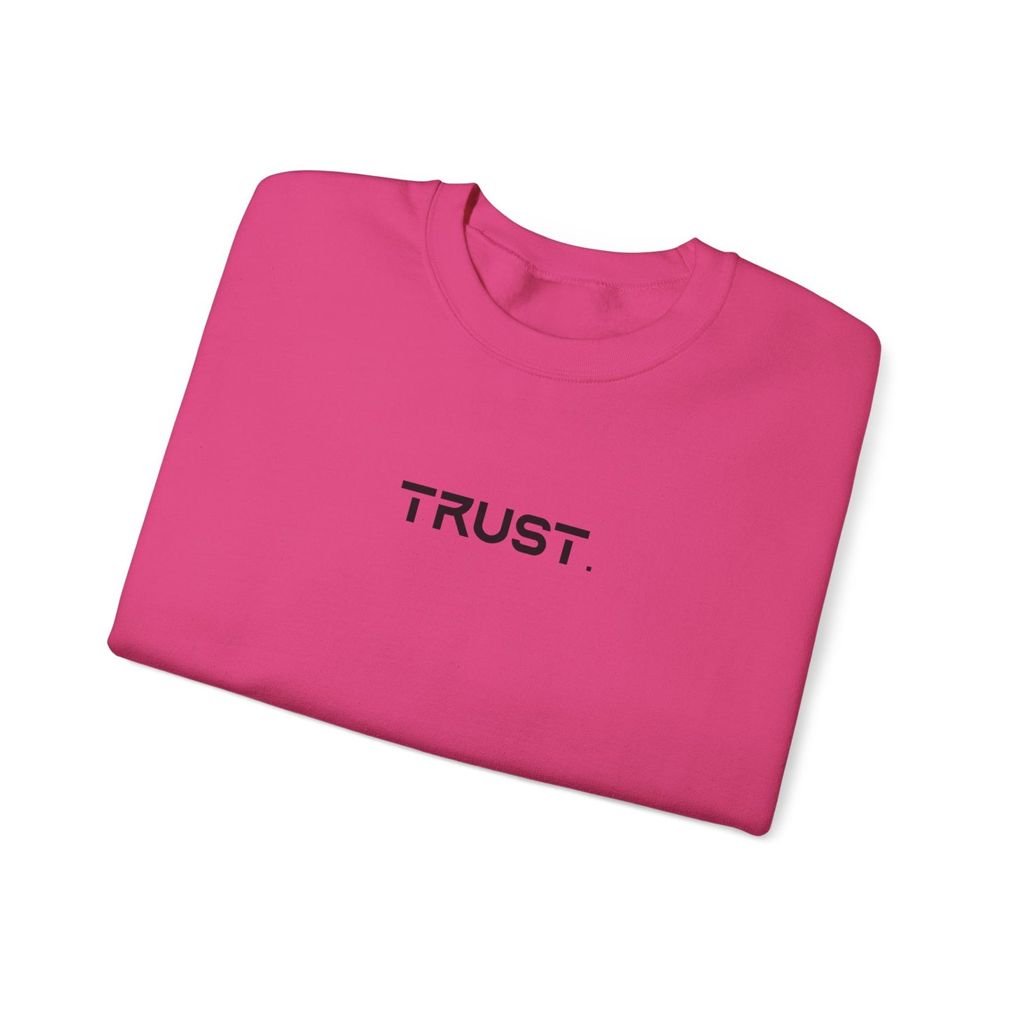 Trust. Crewneck Sweatshirts