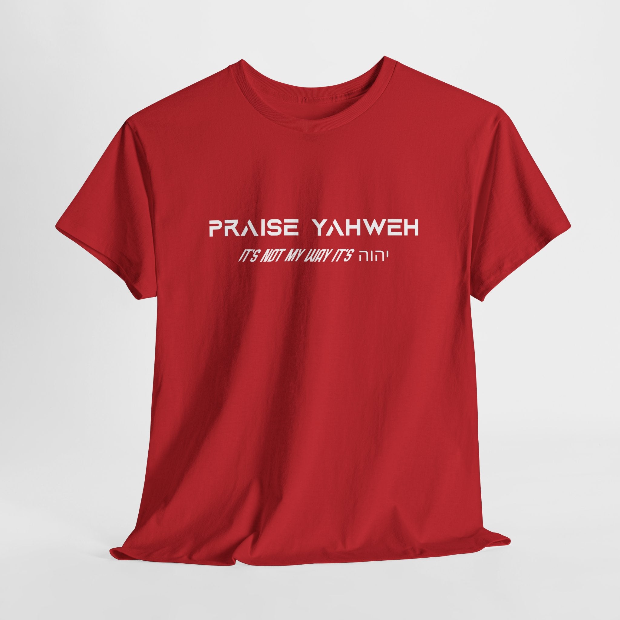 Its Not My Way It's Yahweh Cotton Tee