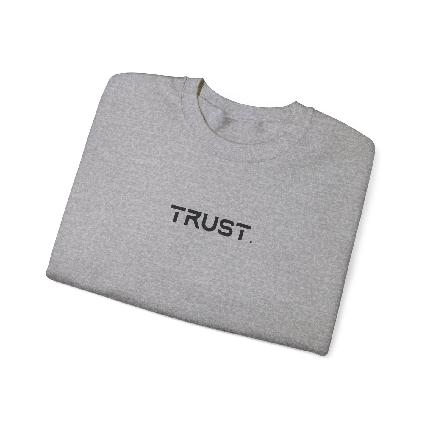 Trust. Crewneck Sweatshirts