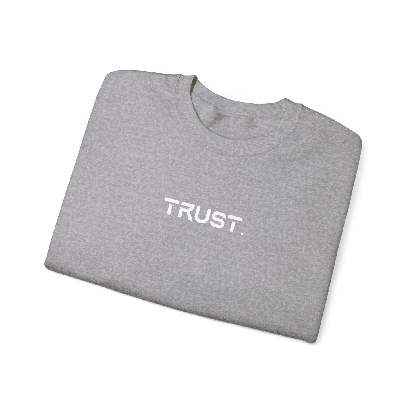 Trust. Crewneck Sweatshirts