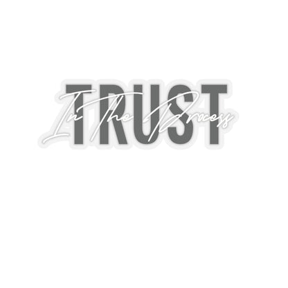 Trust In The Process Stickers