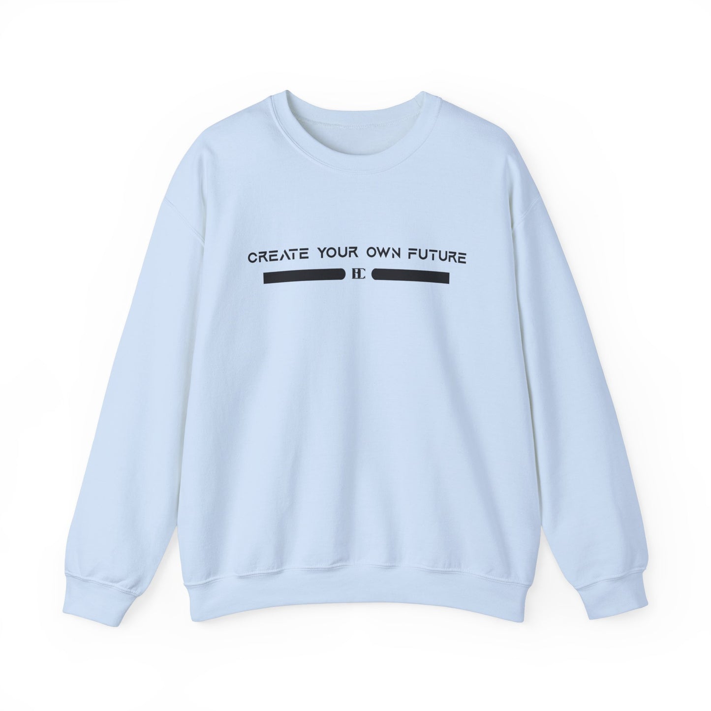 Create Your Own Future Crewneck Sweatshirts