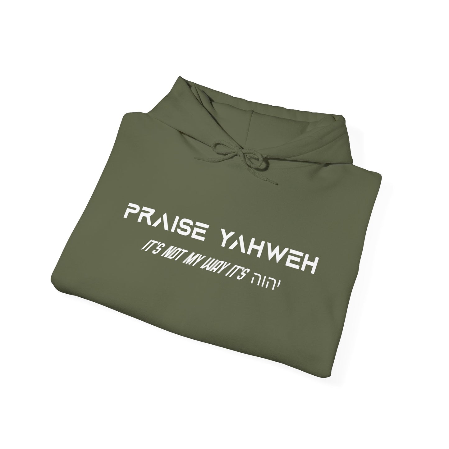Its Not My Way Its Yahweh Hoodie