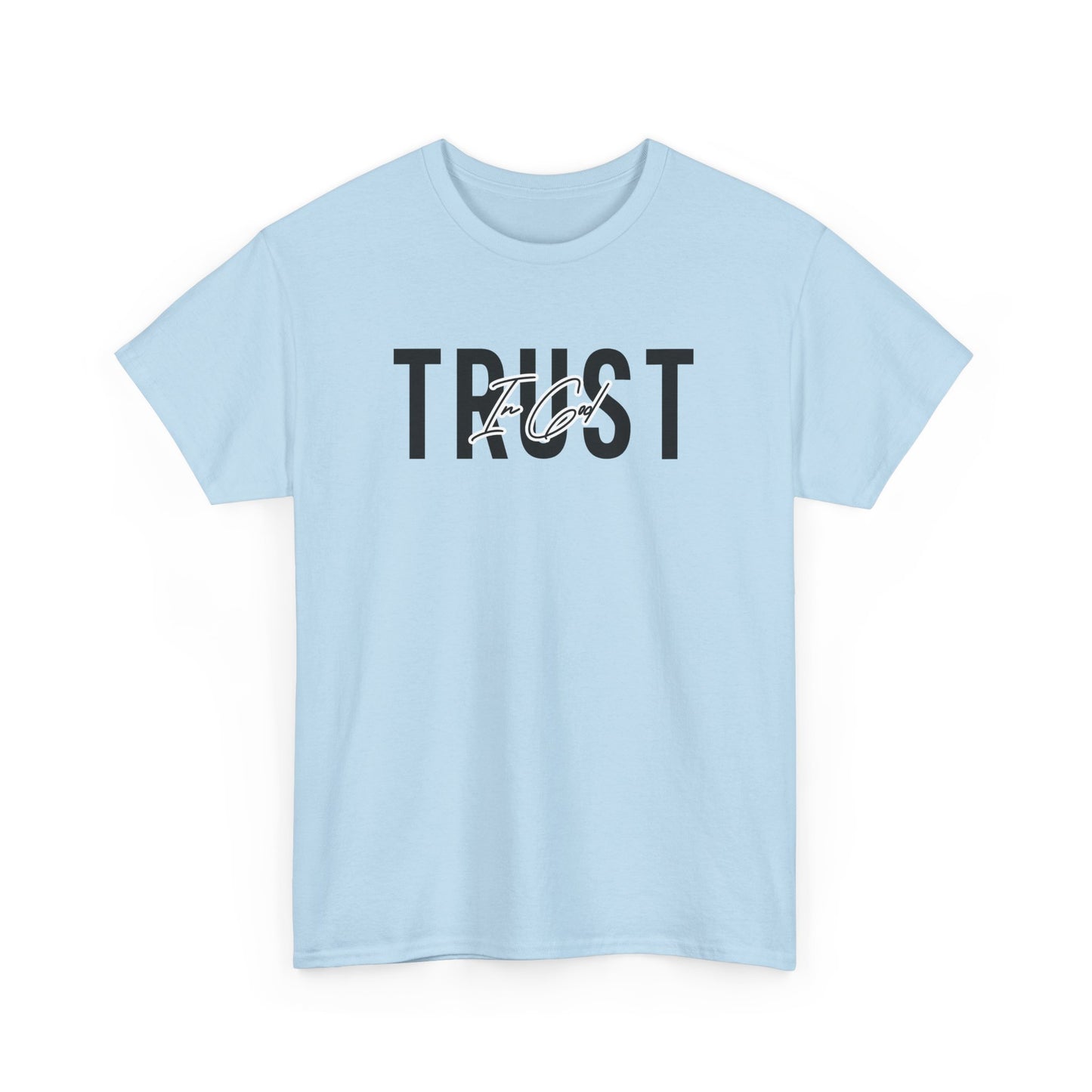 Trust In God Signature Cotton Tee