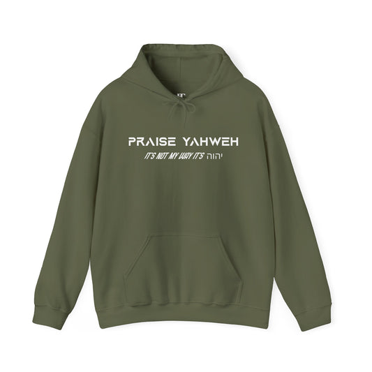 Its Not My Way Its Yahweh Hoodie