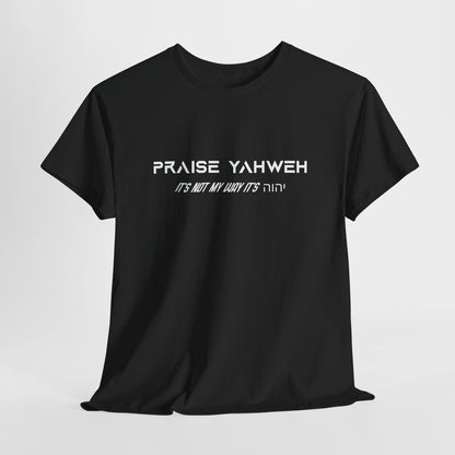 Its Not My Way It's Yahweh Cotton Tee