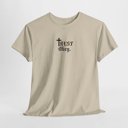 Trust and Obey. Cotton Tee