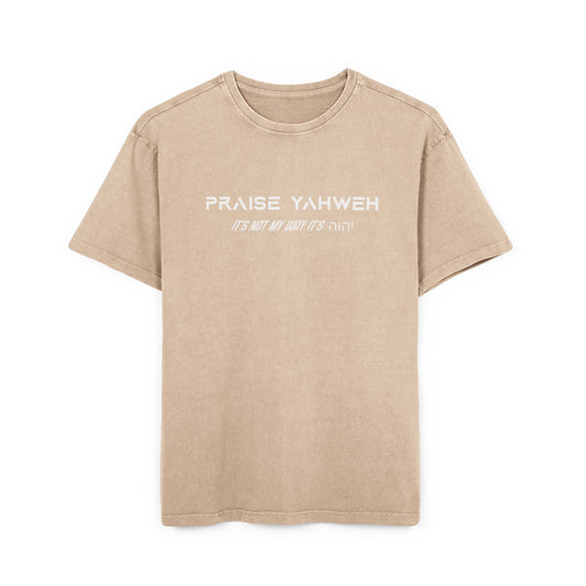 Its Not My Way It's Yahweh Heavy Oversized Tee