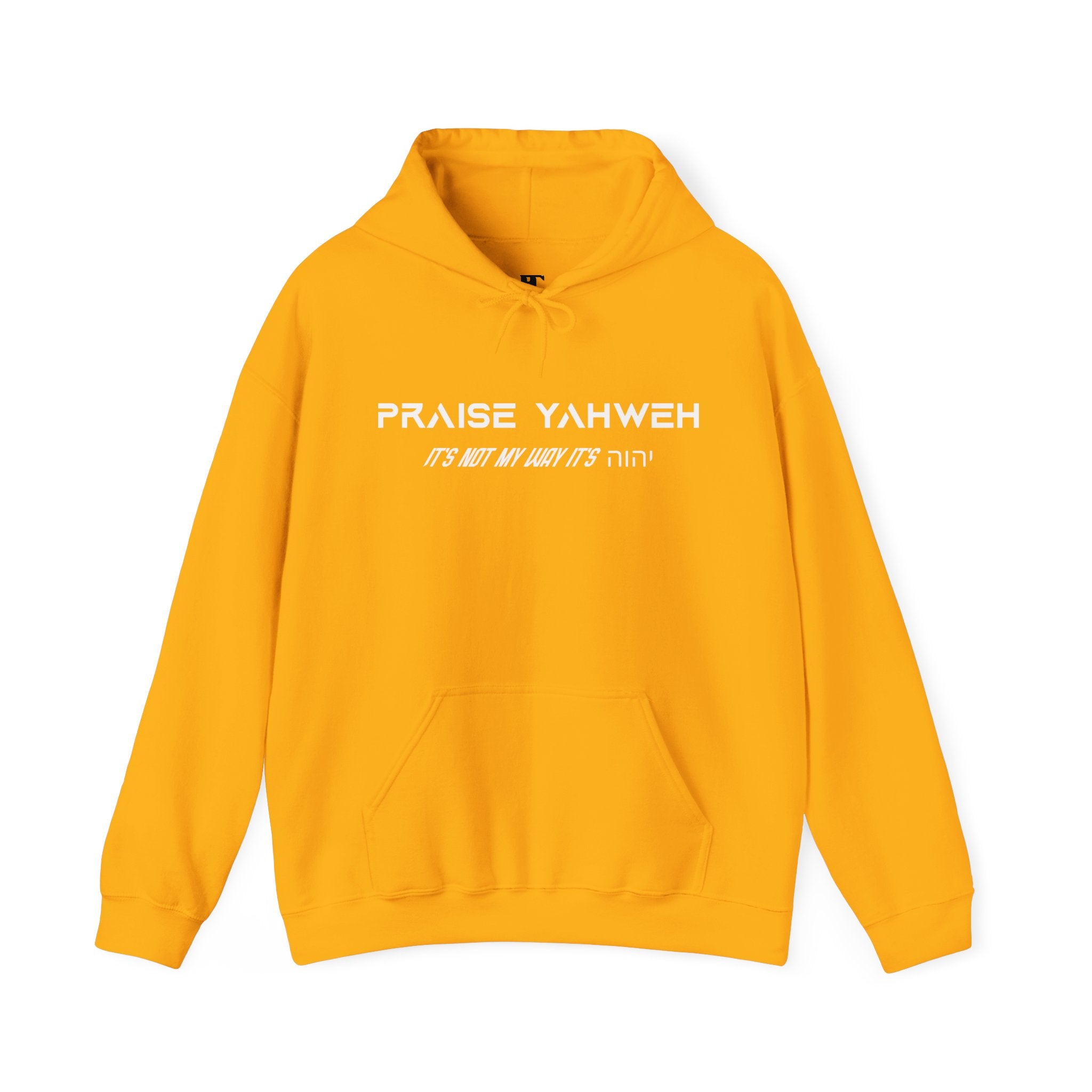 Its Not My Way Its Yahweh Hoodie
