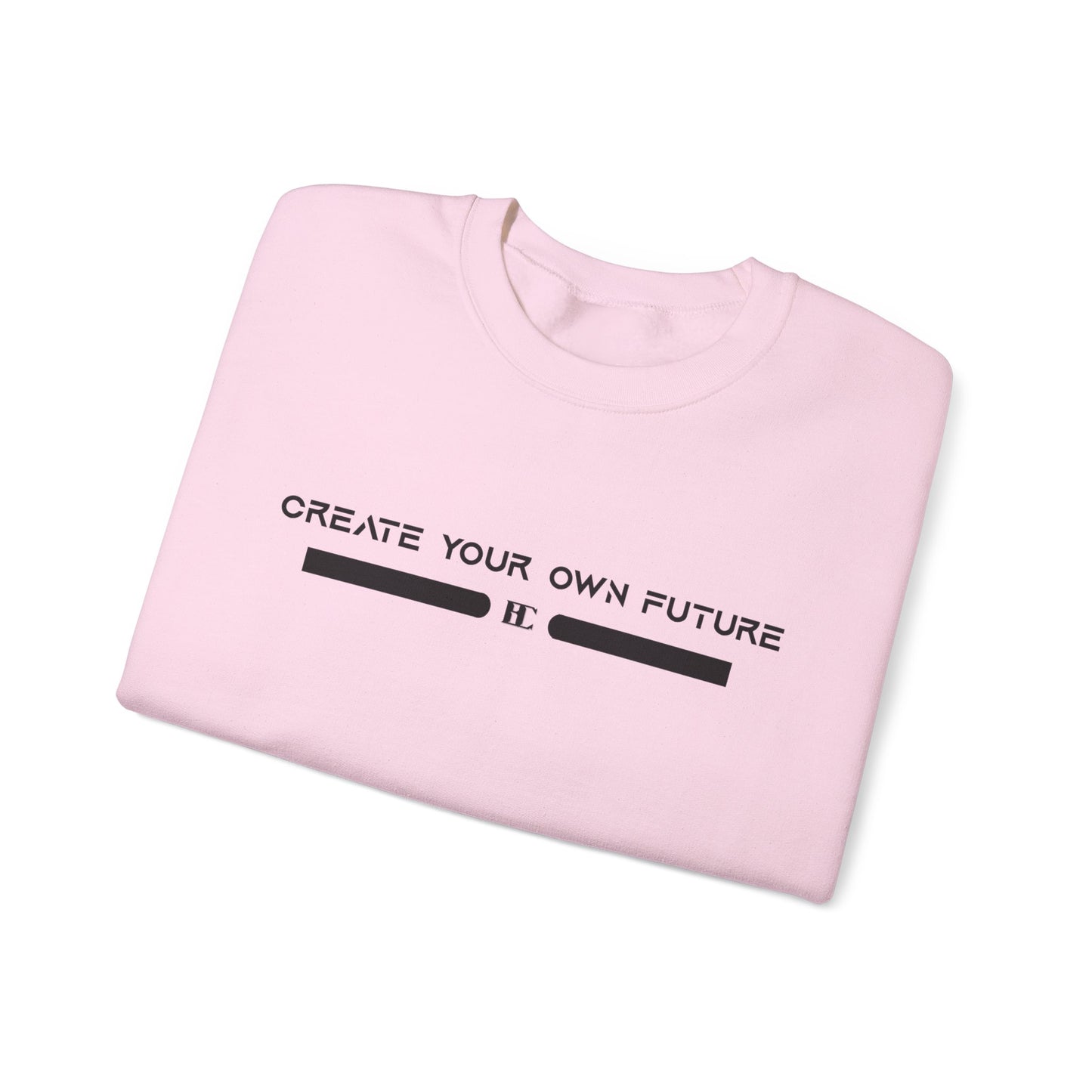 Create Your Own Future Crewneck Sweatshirts