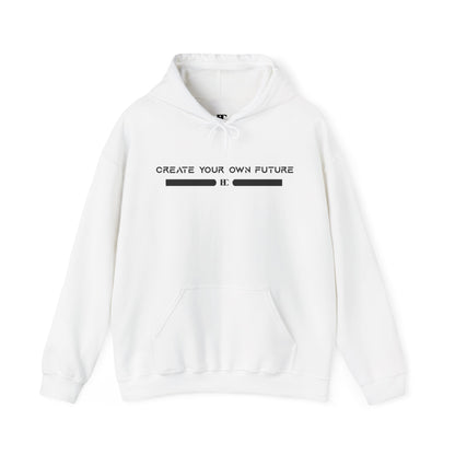 Create Your Own Future Hoodie