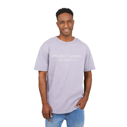 Its Not My Way It's Yahweh Heavy Oversized Tee