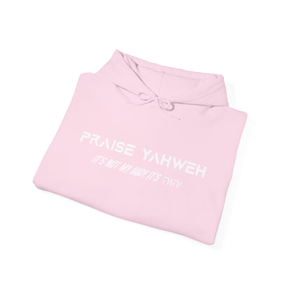 Its Not My Way Its Yahweh Hoodie