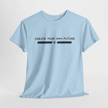 Create Your Own Future Cotton Tee