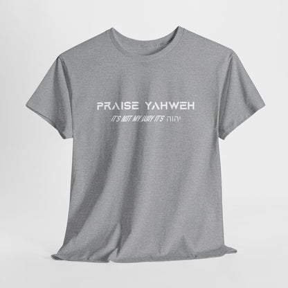 Its Not My Way It's Yahweh Cotton Tee