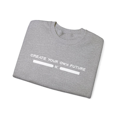 Create Your Own Future Crewneck Sweatshirts