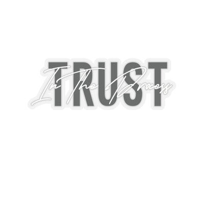 Trust In The Process Stickers