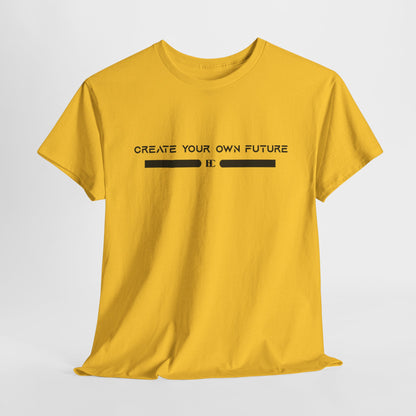 Create Your Own Future Cotton Tee