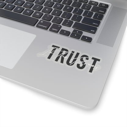 Trust In The Process Stickers