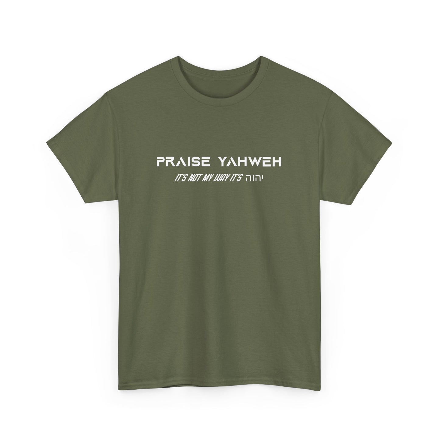 Its Not My Way It's Yahweh Cotton Tee