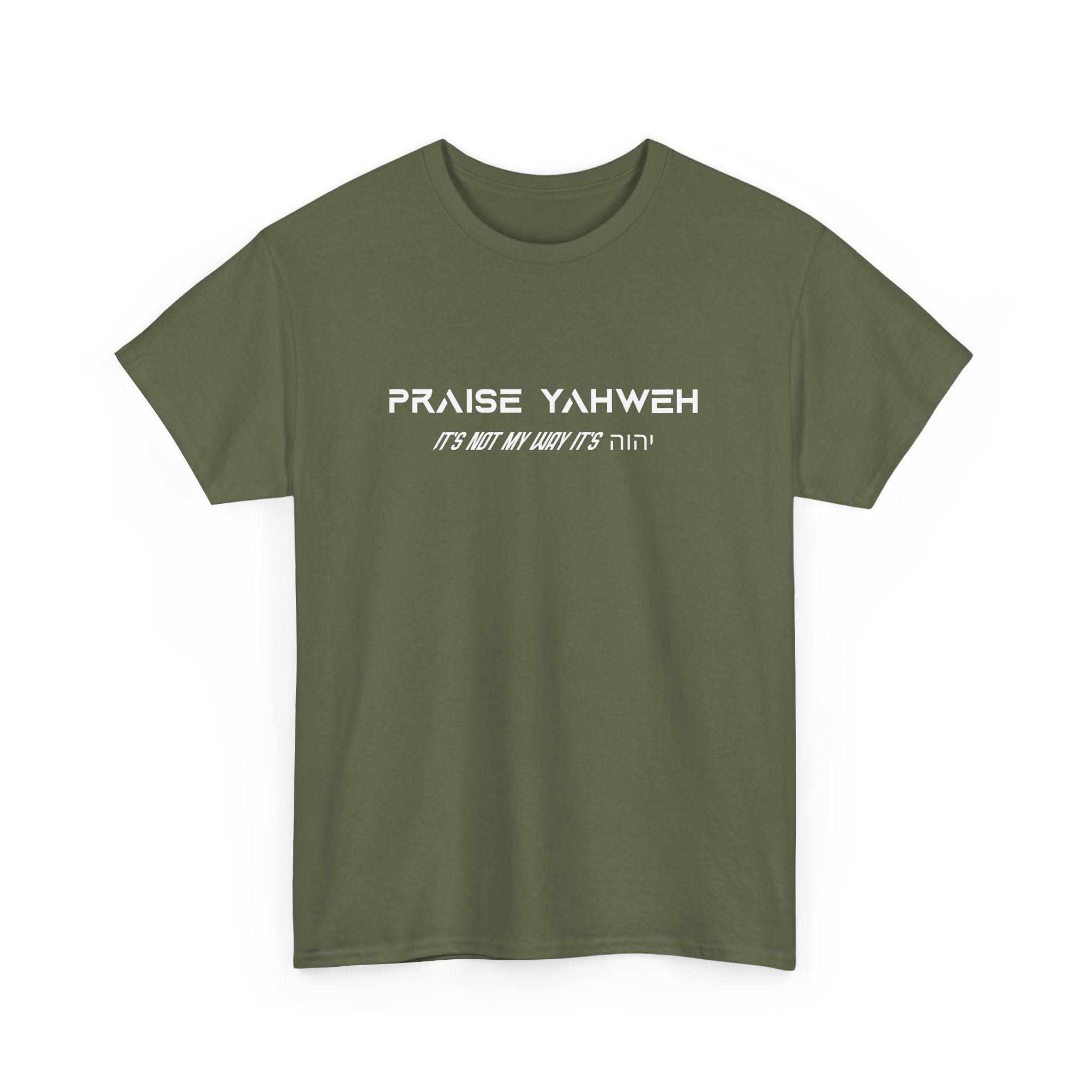 Its Not My Way It's Yahweh Cotton Tee