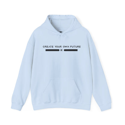Create Your Own Future Hoodie