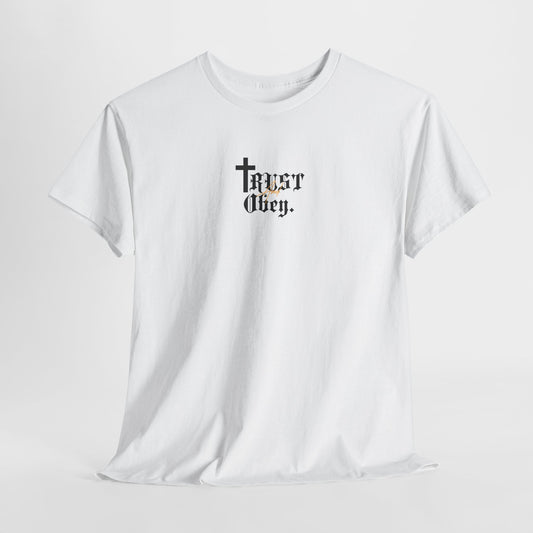 Trust and Obey. Cotton Tee