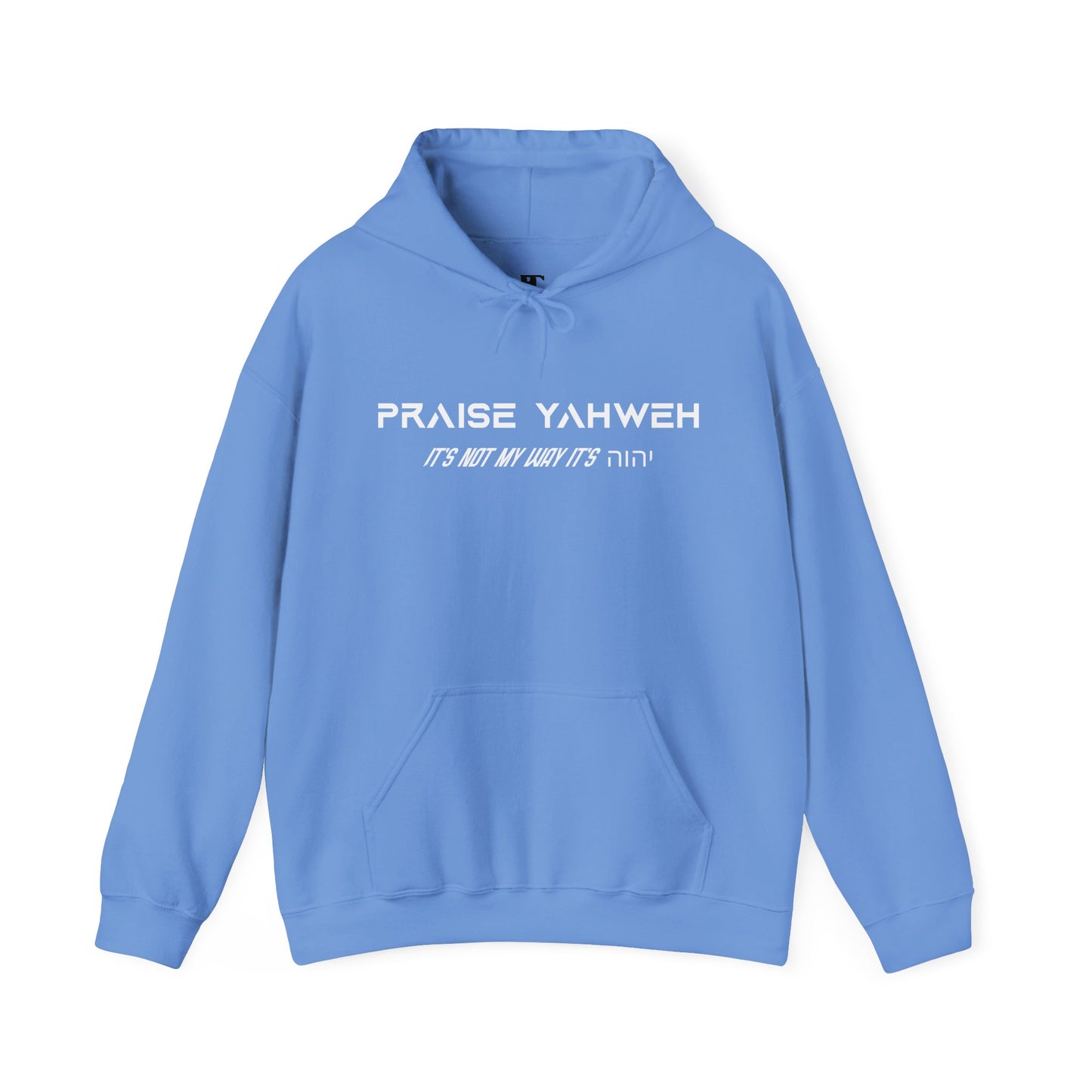Its Not My Way Its Yahweh Hoodie