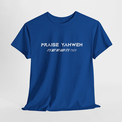 Its Not My Way It's Yahweh Cotton Tee