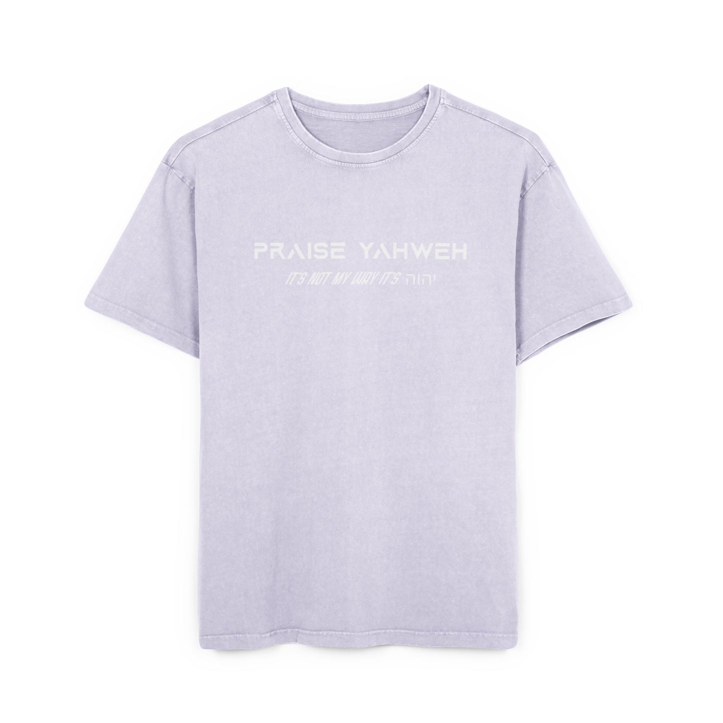 Its Not My Way It's Yahweh Heavy Oversized Tee