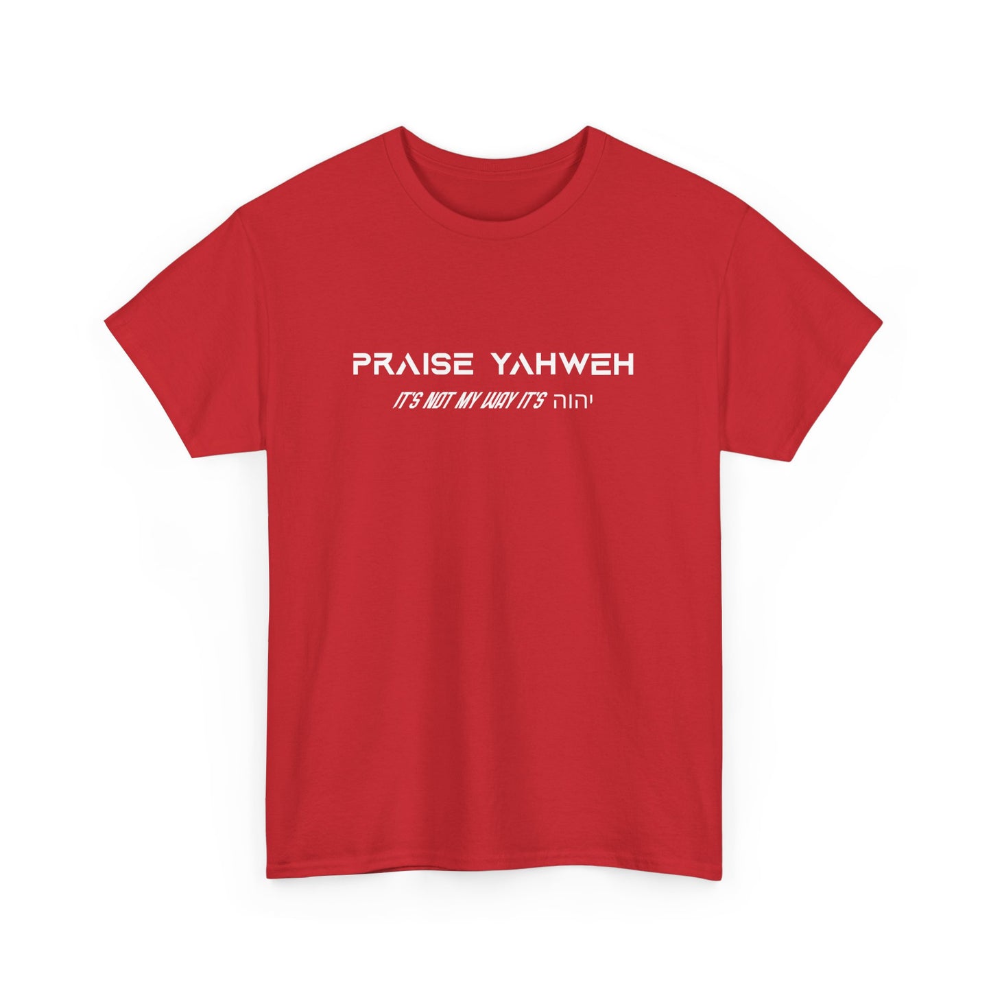 Its Not My Way It's Yahweh Cotton Tee