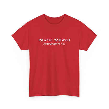Its Not My Way It's Yahweh Cotton Tee